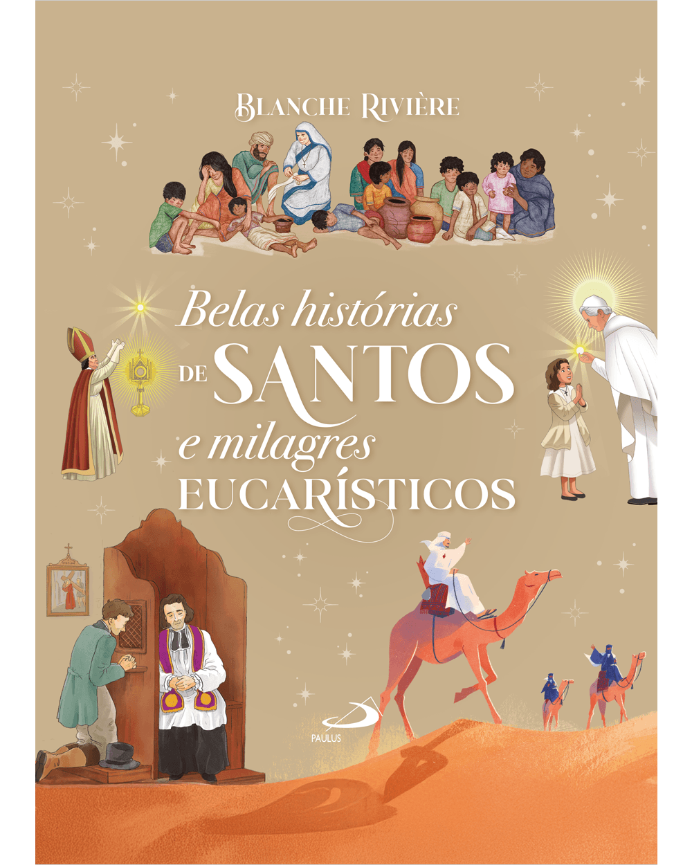 Belas Histórias de Santos e Milagres Eucarísticos
