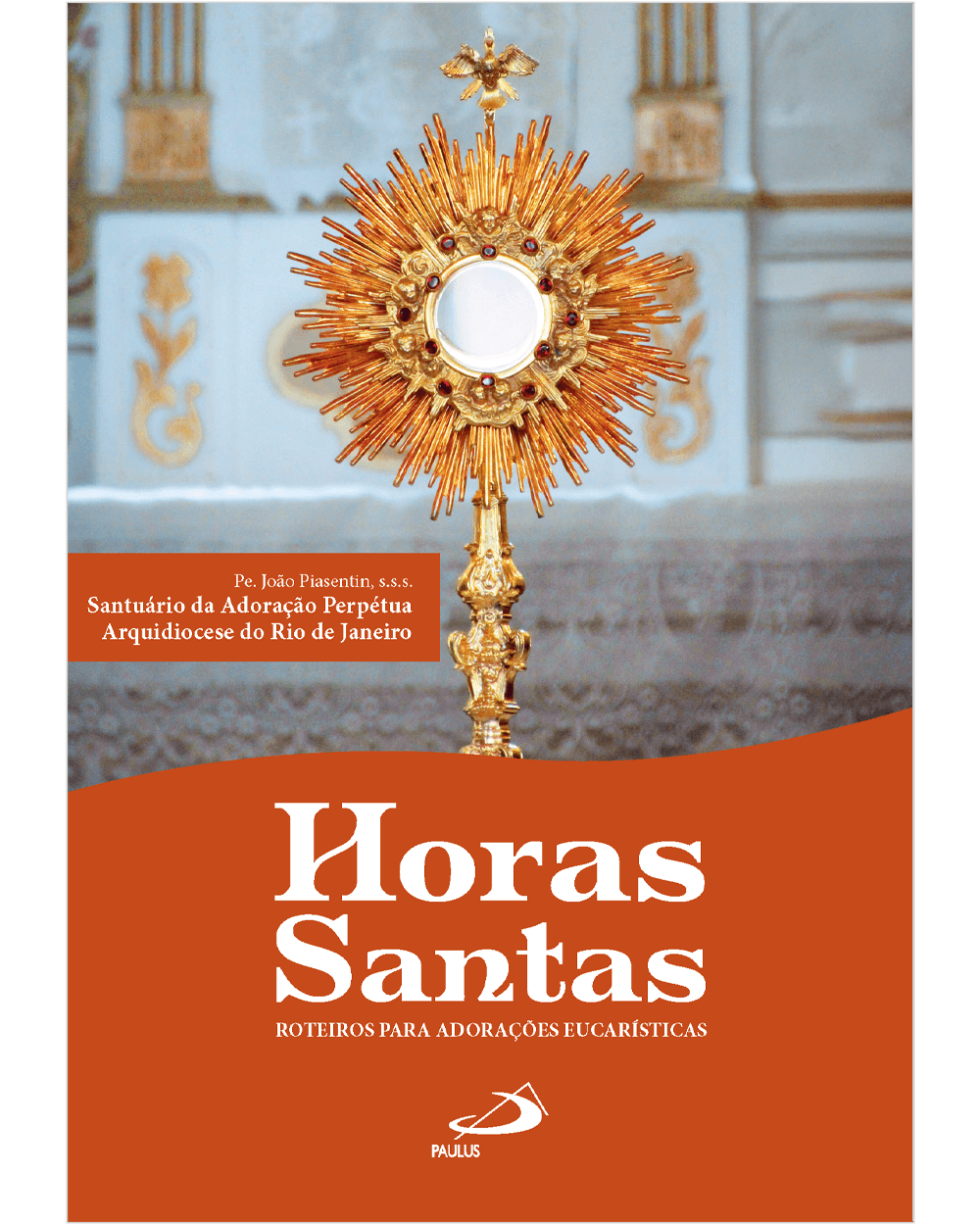 Horas Santas - Roteiros para Adorações Eucarísticas